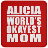 Alicia World's Okayest Mom - Drink Coaster