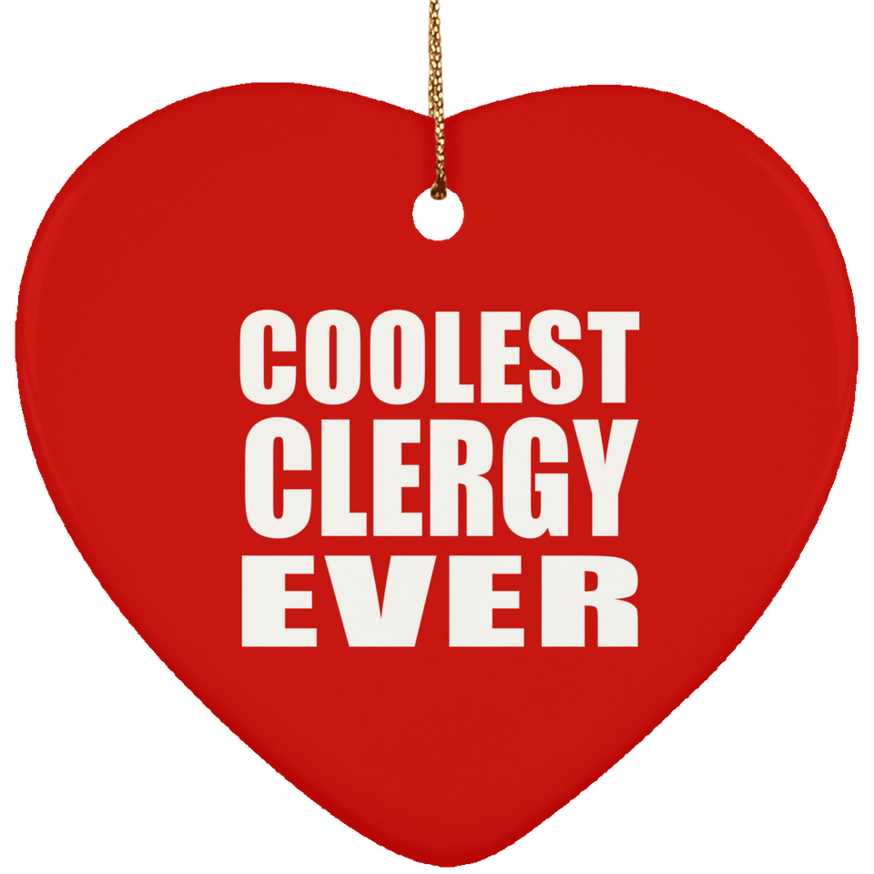 Coolest Clergy Ever - Heart Ornament