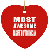 Most Awesome Laboratory Technician - Heart Ornament