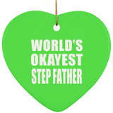 World's Okayest Step Father - Heart Ornament