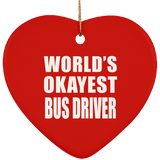World's Okayest Bus Driver - Heart Ornament