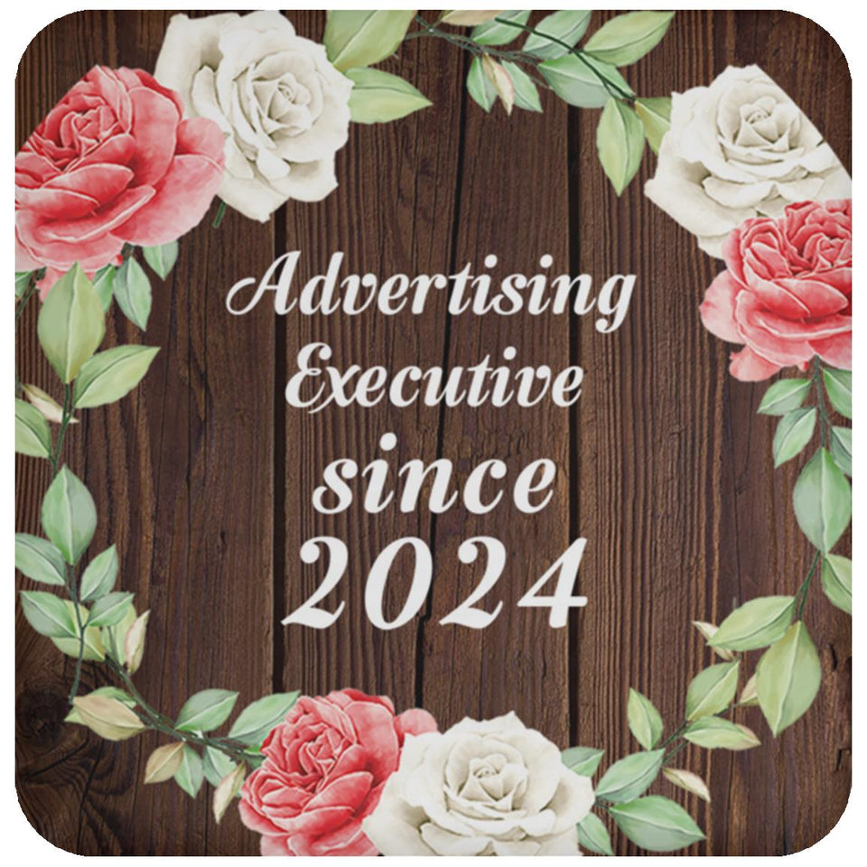 Advertising Executive Since 2024 - Drink Coaster A