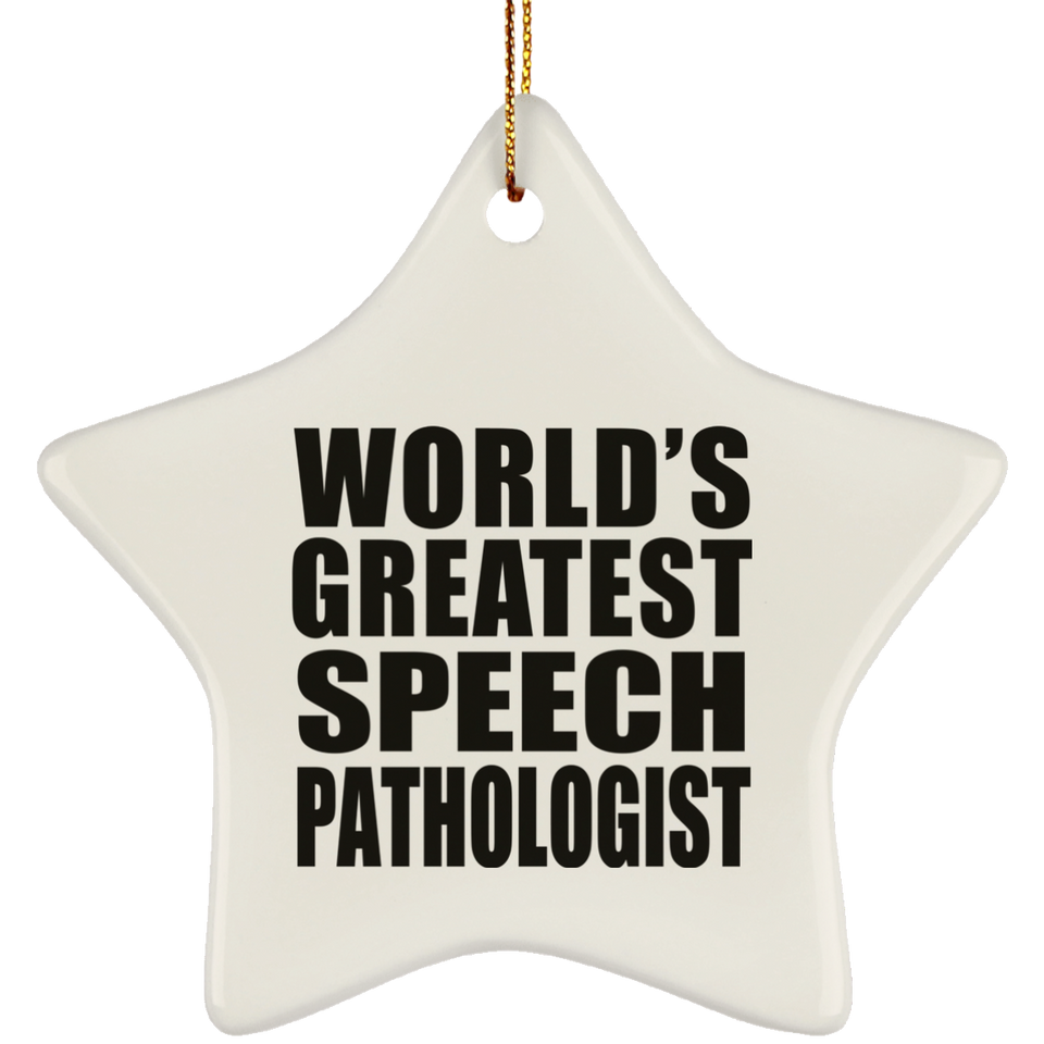 World's Greatest Speech Pathologist - Star Ornament
