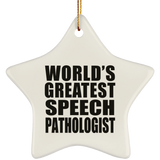 World's Greatest Speech Pathologist - Star Ornament