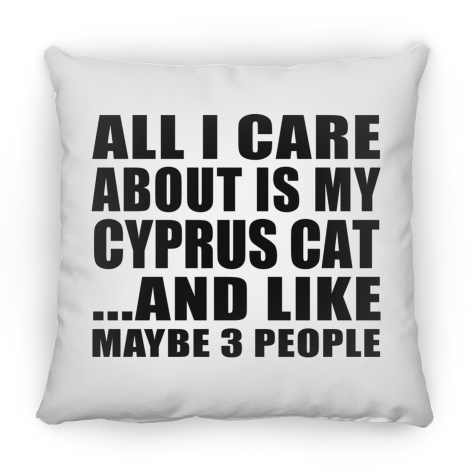 All I Care About Is My Cyprus Cat - Throw Pillow