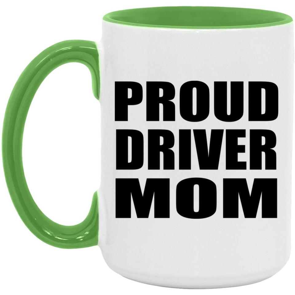 Proud Driver Mom - 15oz Accent Mug Green