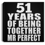 51st Anniversary 51 Years Of Being Mr Perfect - Canvas Square