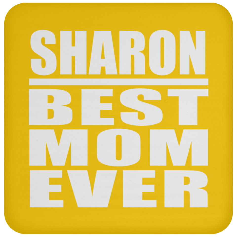 Sharon Best Mom Ever - Drink Coaster