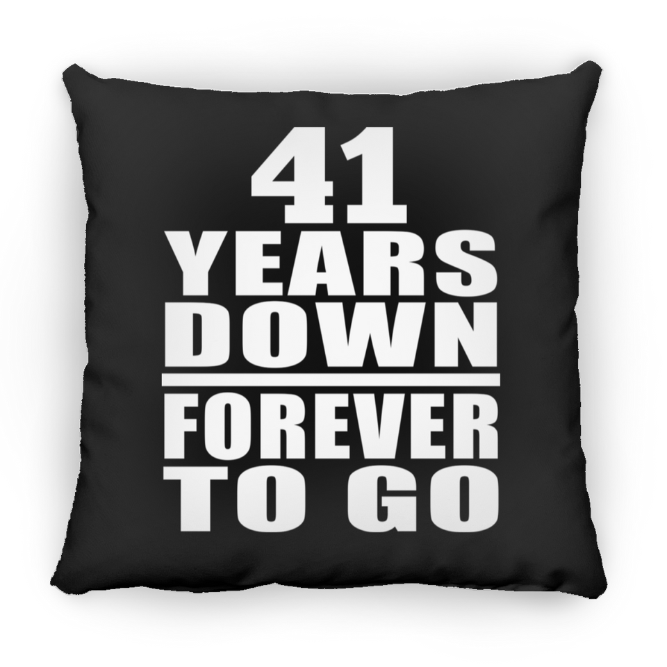 41st Anniversary 41 Years Down Forever to Go - Throw Pillow Black