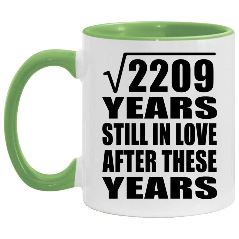 47th Anniversary Square Root of 2209 Years Still In Love - 11oz Accent Mug Green