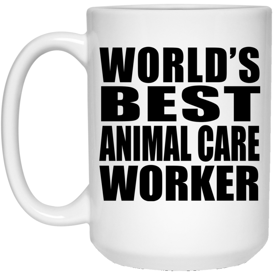 World's Best Animal Care Worker - 15 Oz Coffee Mug