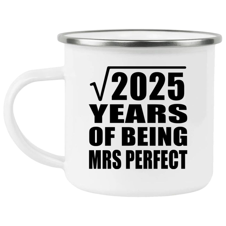 45th Anniversary Square Root of 2025 Years of Mrs Perfect - 12oz Camping Mug