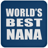 World's Best Nana - Drink Coaster
