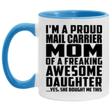 Proud Mail Carrier Mom Of Awesome Daughter - 11oz Accent Mug Blue