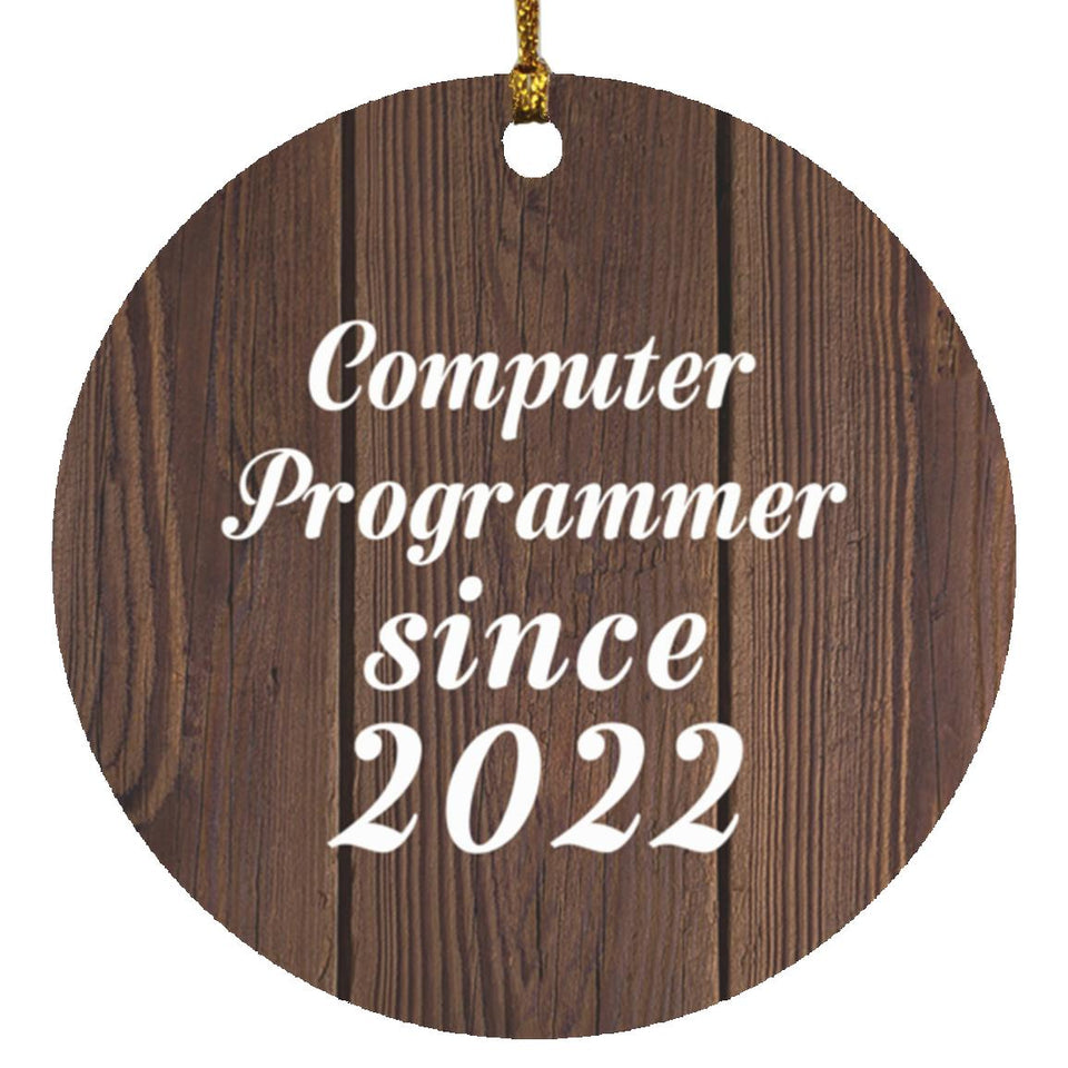 Computer Programmer Since 2022 - Circle Ornament D