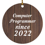 Computer Programmer Since 2022 - Circle Ornament D