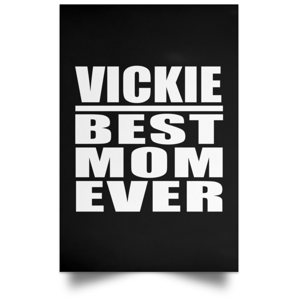 Vickie Best Mom Ever - Poster Portrait