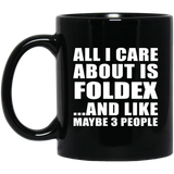 All I Care About Is Foldex - 11 Oz Coffee Mug Black
