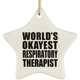 World's Okayest Respiratory Therapist - Star Ornament