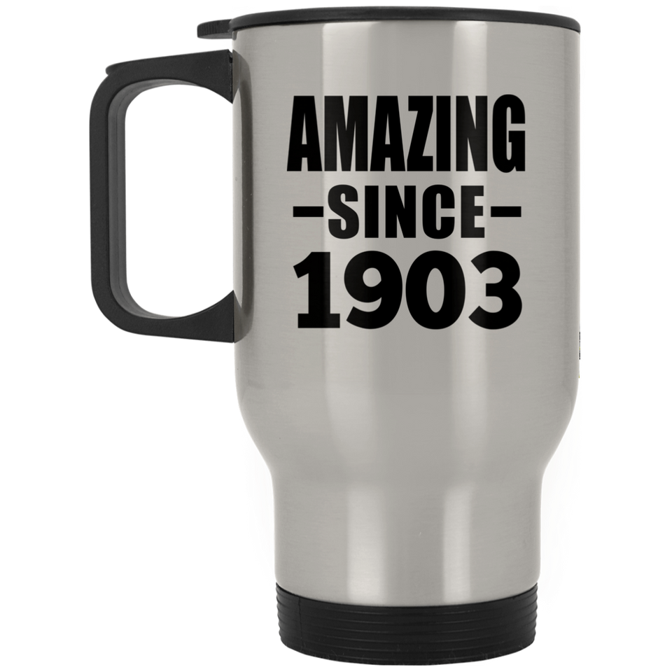 121st Birthday Amazing Since 1903 - Silver Travel Mug