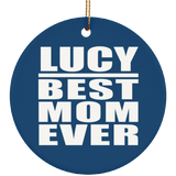Lucy Best Mom Ever - Circle Ornament