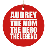 Audrey The Mom The Hero The Legend - Circle Ornament