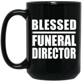 Blessed Funeral Director - 15oz Coffee Mug Black