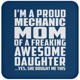 Proud Mechanic Mom Of Awesome Daughter - Drink Coaster