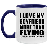 I Love My Boyfriend More Than Flying - 11oz Accent Mug Purple