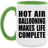 Hot Air Ballooning Makes Life Complete - 15oz Accent Mug Green