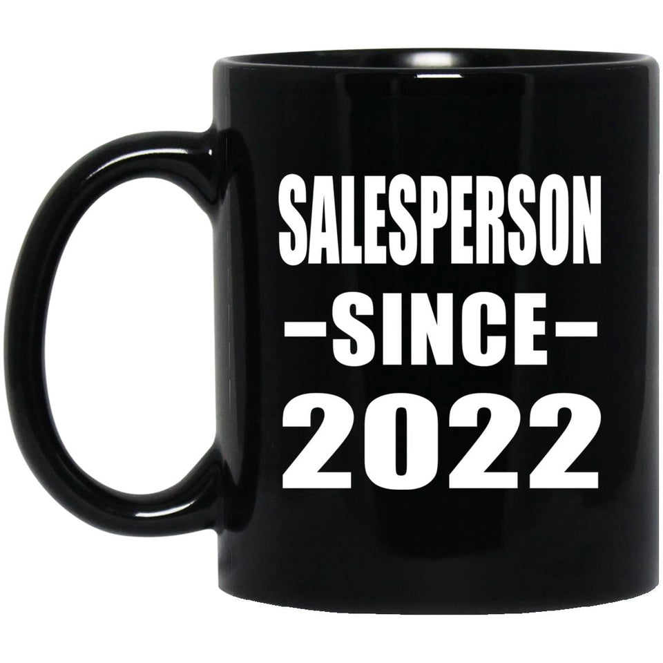 Salesperson Since 2022 - 11oz Coffee Mug Black