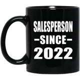 Salesperson Since 2022 - 11oz Coffee Mug Black