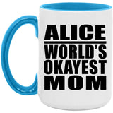 Alice World's Okayest Mom - 15oz Accent Mug Blue
