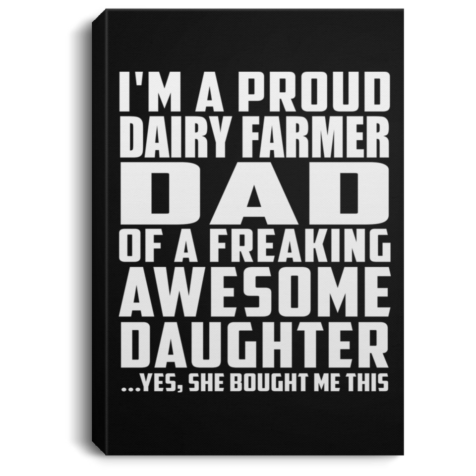 Proud Dairy Farmer Dad Of Awesome Daughter - Canvas Portrait