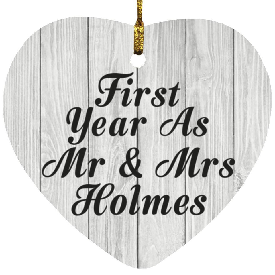 First Year As Mr & Mrs Holmes - Heart Ornament F