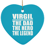 Virgil The Dad The Hero The Legend - Heart Ornament