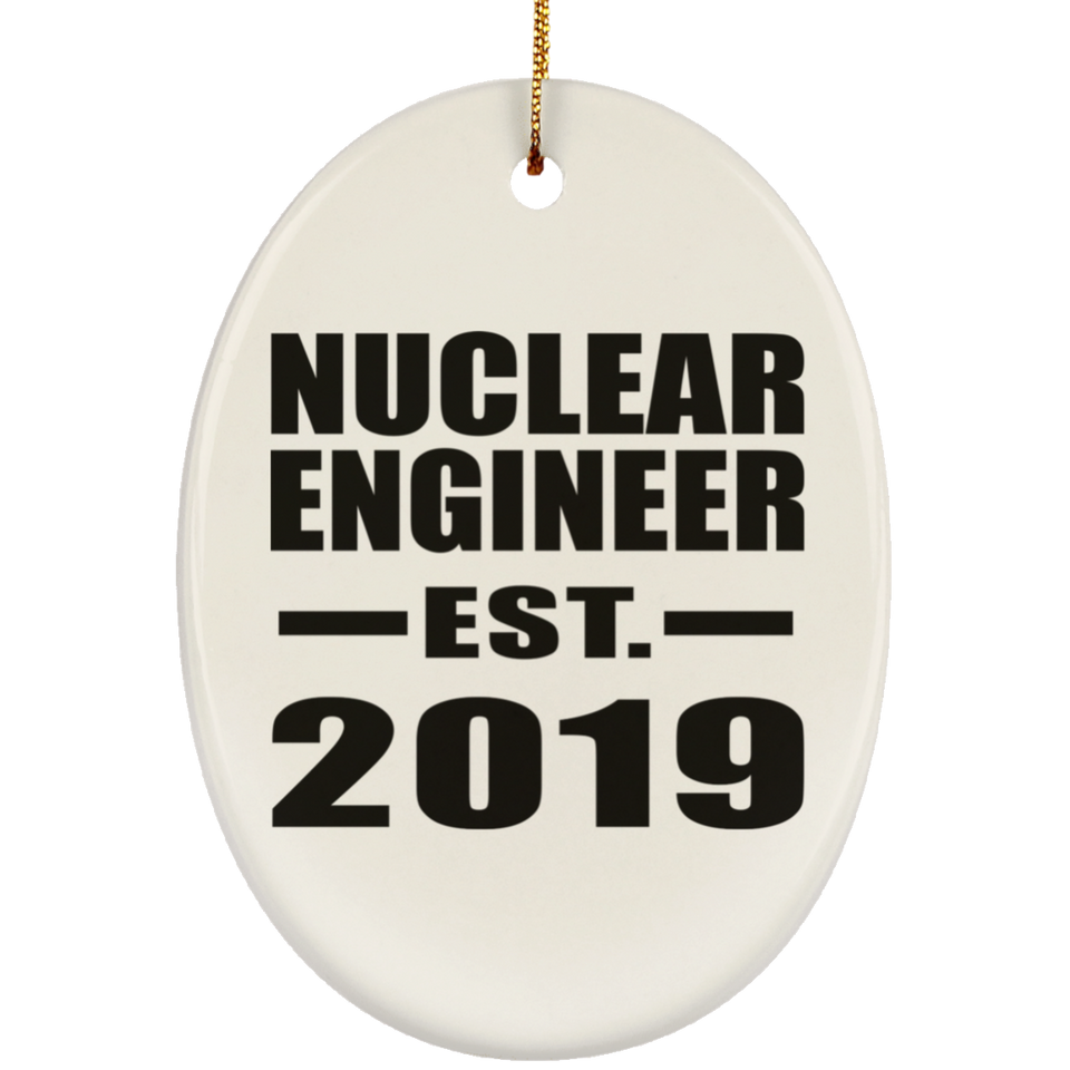 Nuclear Engineer Established EST. 2019 - Oval Ornament