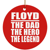 Floyd The Dad The Hero The Legend - Circle Ornament