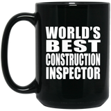 World's Best Construction Inspector - 15 Oz Coffee Mug Black
