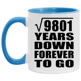99th Anniversary Square Root of 9801 Years Down Forever To Go - 11oz Accent Mug Blue