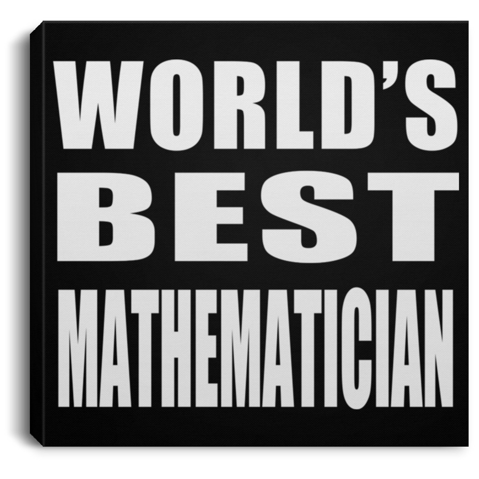 World's Best Mathematician - Canvas Square