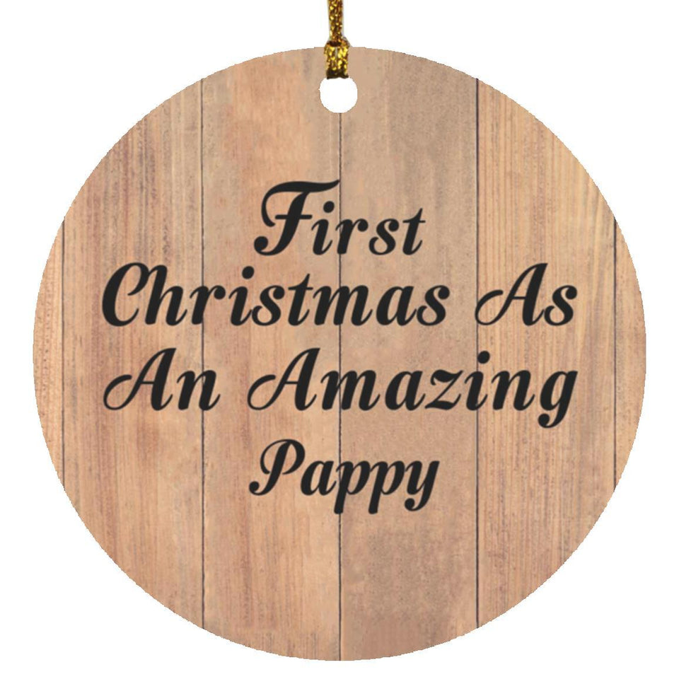 First Christmas As An Amazing Pappy - Circle Ornament C
