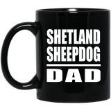 Shetland Sheepdog Dad - 11oz Coffee Mug Black