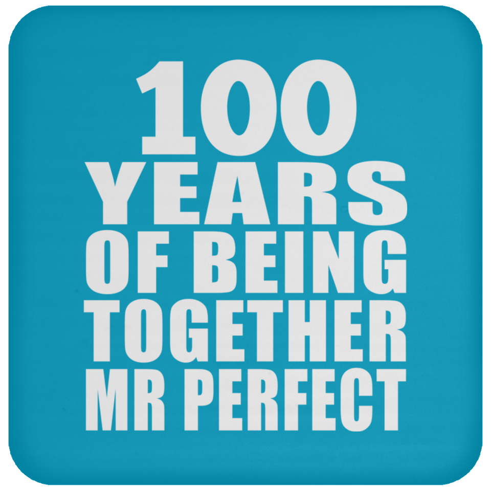 100th Anniversary 100 Years Of Being Mr Perfect - Drink Coaster