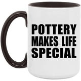 Pottery Makes Life Special - 15oz Accent Mug Black