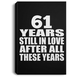 61st Anniversary 61 Years Still In Love After These Years - Canvas Portrait