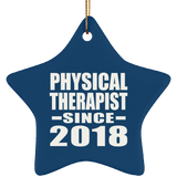 Physical Therapist Since 2018 - Star Ornament