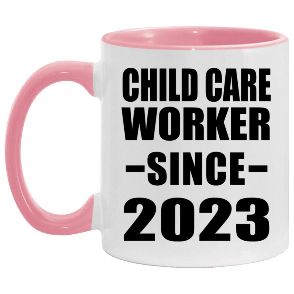 Child Care Worker Since 2023 - 11oz Accent Mug Pink