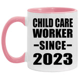 Child Care Worker Since 2023 - 11oz Accent Mug Pink