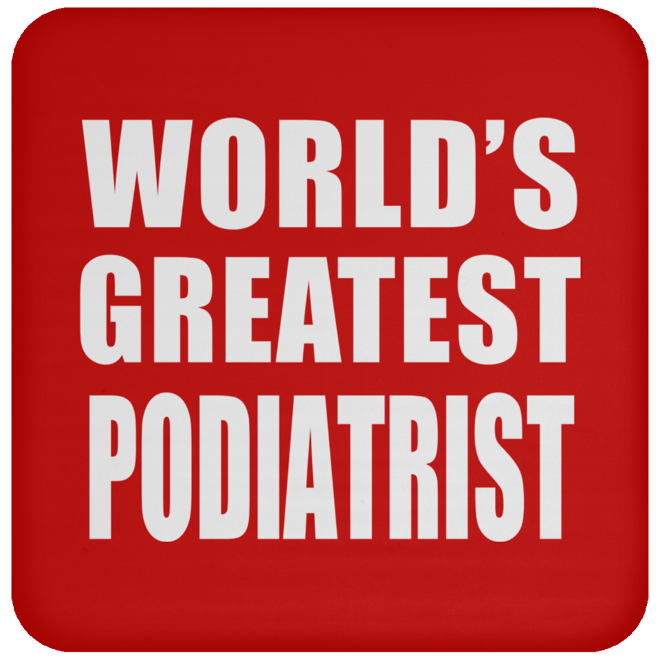 World's Greatest Podiatrist - Drink Coaster